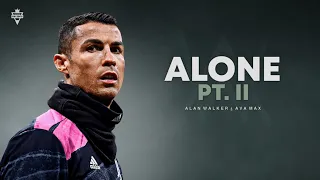 Cristiano Ronaldo 2021 ❯ Alone, Pt. II - Alan Walker & Ava Max | Skills & Goals | HD