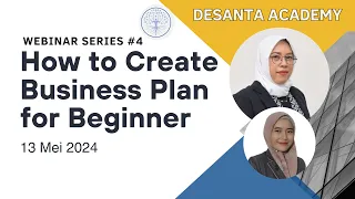 Webinar Series Desanta Academy #4: How to Create Business Plan for Beginner