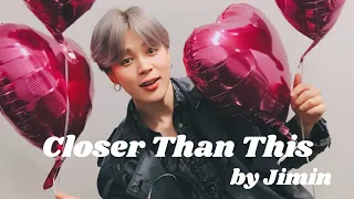 방탄소년단 지민 (BTS Jimin) Closer Than This 1시간 (1hour) | Lyrics