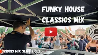 Origins Mix Series Episode 002 "Funky House Classics"