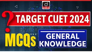 CUET 2024 | General Knowledge | Episode 06 | MCQ Test | Drishti CUET English