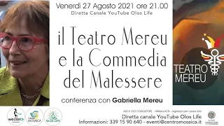 Il teatro Mereu e la commedia del malessere - Conferenza in diretta con Gabriella Mereu