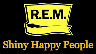 Shiny Happy People - REM [Remastered]