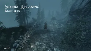 Skyrim Relaxing - Night Ride