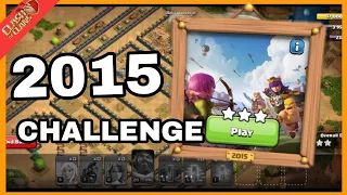 Easily 3 star 2015 challenge in clash of clans -10th anniversary challenge complete!