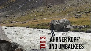 Ahrner Kopf und Umbalkees - Tag 3 der Hüttentour im Venedigergebiet/Osttirol