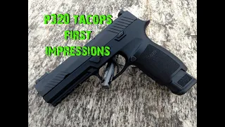 Sig P320 Tacops first impressions