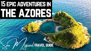 São Miguel Azores: 15 Extraordinary Places You Can't Miss!