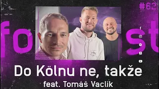 FOOTCAST #62 | Do Kölnu ne, takže feat. Tomáš Vaclík