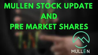 Mullen Stock Update: Pre-Market Movement and Outstanding Share Count - Muln Stock.