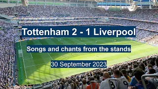 Tottenham 2 - 1 Liverpool songs from the stadium and Big Ange Postecoglou chants in the South Stand