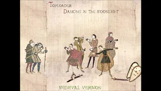 Dancing In The Moonlight (Medieval Version) - Bardcore