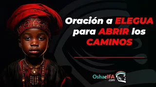 Oración a ELEGUA para ABRIR los CAMINOS 🗝️🔴⚫