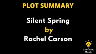 Plot Summary Of Silent Spring By Rachel Carson. - Silent Spring By Rachel Carson Book Summary
