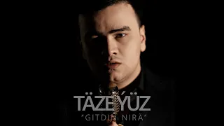 Taze Yuz - Gitdiñ nirä (Official Video) 4K