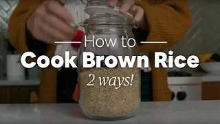 How to Cook Brown Rice (2 Ways) | Minimalist Baker Recipes