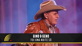 Gino & Geno - Foi Uma Noite Só - Ao Vivo