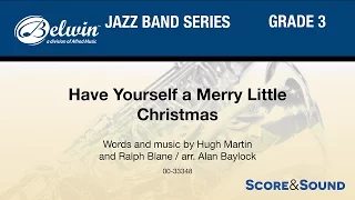 Have Yourself a Merry Little Christmas, arr. Alan Baylock - Score & Sound