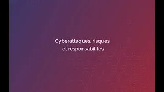 Cyberattaques, risque et responsabilité
