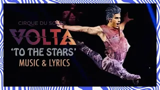 VOLTA Music & Lyrics | "To The Stars" | Cirque du Soleil