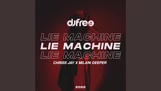 Lie Machine (Chriss Jay, Milani Deeper Remix)