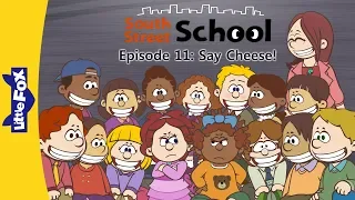South Street School 11 | Say Cheese! | School | Little Fox | Bedtime Stories