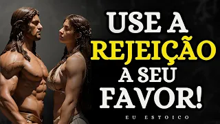 PSICOLOGIA REVERSA | 13 Lições ESTOICAS para usar a REJEIÇÃO a seu favor | Marco Aurélio