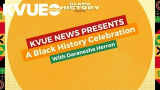 KVUE News Presents: A Black History Month Celebration