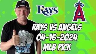 Tampa Bay Rays vs Los Angeles Angels 4/16/24 MLB Pick & Prediction | MLB Betting Tips