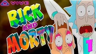 Rick and Morty: Virtual Rick-ality часть 1 В СМЕШАННОЙ РЕАЛЬНОСТИ с HTC VIVE
