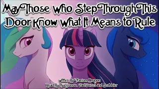 Pony Tales [MLP Fanfic] 'May Those Who Step Through This Door Know What it Means to Rule' (DRAMA)