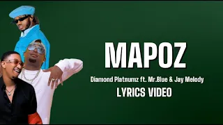 Diamond Platnumz ft Mr.Blue & Jay Melody - Mapoz (Lyrics) mi na mapoz na mimi, mapoz na mi
