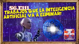 Trabajos que desaparecerán por culpa de la inteligencia artificial.| Podcast 08.15.23 S6.E111