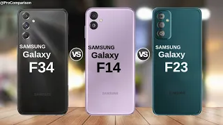 Samsung F34 5G vs Samsung F14 5g vs Samsung F23 5g || Full Comparison