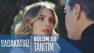 Sadakatsiz 50. Bölüm Tanıtımı