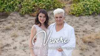 Izabela Metler & Barbara Parzeczewska Vivere Pop opera Music