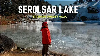 SEROLSAR LAKE | TIRTHAN VALLEY |JALORI PASS|TIRTHAN VALLEY HIMACHAL | BAHU VILLAGE | JIBHI WATERFALL