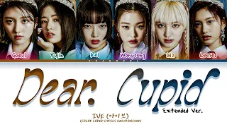 IVE 'Dear Cupid' (Extended Ver.) Lyrics (Color Coded Lyrics)