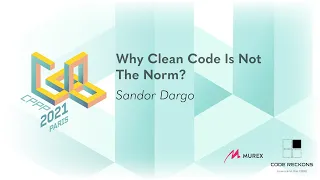 Why Clean Code Is Not The Norm? - Sandor Dargo - CPPP 2021