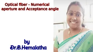 Optical fiber - Numerical aperture and Acceptance angle
