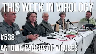 TWiV 538: An Iowa caucus of viruses