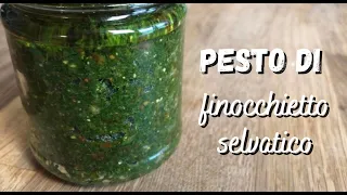 PESTO DI FINOCCHIETTO SELVATICO - AUTOPRODUZIONI