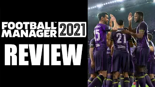 Football Manager 2021 Review - The Final Verdict