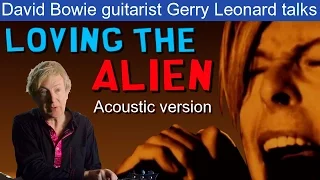 ✅ Gerry Leonard talks acoustic "Loving The Alien" PLUS live version with David Bowie