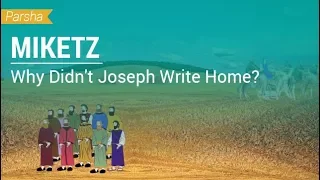 Parshat Miketz: Why Didn't Joseph Write Home?