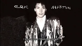 Eric Martin - I'm Only fooling Myself (Lyrics) #EricMartin #EricMartinBand #エリックマーティン