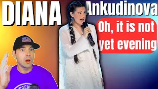 FIRST TIME REACTION TO | DIANA ANKUDINOVA - OH, IT IS NOT YET EVENING