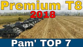 [WoT FR] TOP 7 : LES PIRES ET MEILLEURS CHARS PREMIUM T8 (2018) - WORLD OF TANKS (français)