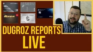 Dugroz Reports LIVE #22: The Joy of 1.5  (Cards that Give a 1.5X Boost on Travel)