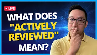 What's It Mean If My Case Is Being "Actively Reviewed"? - Q&A with John Ting | May 11, 2023